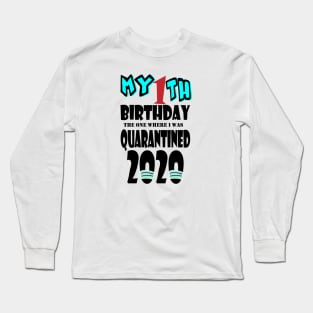 My 1th Birthday The One Where I Was Quarantined 2020 Long Sleeve T-Shirt